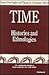 Time: Histories and Ethnologies (Comparative Studies in Society and History Book Series)