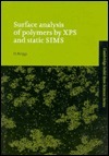 Surface Analysis of Polymers by XPS and Static SIMS