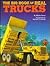 The Big Book of Real Trucks by Walter Retan