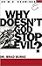 Why Doesn't God Stop Evil: An MD Examines