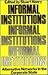 Informal Institutions: Alte...