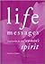 Life Messages: Inspiration For The Woman's Spirit