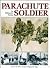 Parachute Soldier: From the...