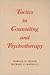 Tactics in Counseling and Psychotherapy by Harold H. Mosak