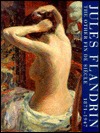 Jules Flandrin, 1871-1947: The Other Fin De Siecle (Paperback)