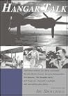 Hangar Talk: Interviews With Fliers 1920'S-1990's