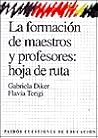 La formación de maestros y profesores: hoja de ruta