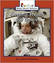 Getting Ready for Space (Rookie Read-About Science)
