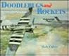 Doodlebugs and Rockets: The Battle of the Flying Bombs