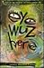 Eye Wuz Here: Stories by Wo...