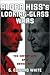 Alger Hiss's Looking-Glass Wars by G. Edward White