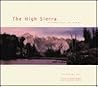The High Sierra: Wilderness of Light The High Sierra: Wilderness of Light