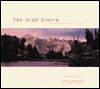 The High Sierra: Wilderness of Light (Hardcover)