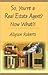 So You're a Licensed Real Estate Agent - Now What?! by Allyson Roberts