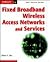 Fixed Broadband Wireless Ac...