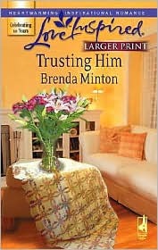 Trusting Him (Larger Print Love Inspired #410)