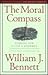 The Moral Compass by William J. Bennett