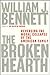 The Broken Hearth by William J. Bennett The Broken Hearth by William J. Bennett