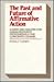 The Past and Future of Affirmative Action: A Guide and Analysis for Human Resource Professionals and Corporate Counsel