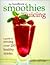 The Handbook of Smoothies and Juicing