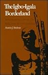 The Igbo-Igala Borderland: Religion and Social Control in Indigenous African Colonialism