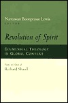 Revolution of Spirit: Ecumenical Theology in Global Context : Essays in Honor of Richard Shaull (Paperback)