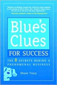 Blue's Clues for Success: The 8 Secrets Behind a Phenomenal Business (Hardcover)