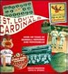 The St. Louis Cardinals: Memories and Morabilia from a Century of Baseball (Major League Memories)