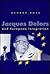 Jacques Delors and European Integration by Stephanie   Ross