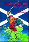 Here's tae us! wha's like us?: A personal view of Scottish history