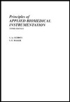 Principles of Applied Biomedical Instrumentation (Hardcover)