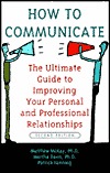 How to Communicate the Ultimate Guide to Improving Your Personal and Professional Relationships (Hardcover)