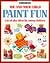 Paint Fun (You and Your Child Series)