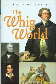 The Whig World: 1760-1837 (Hardcover)