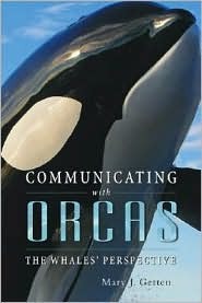 Communicating With Orcas: The Whales' Perspective (Paperback)
