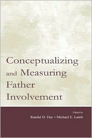 Conceptualizing and Measuring Father Involvement (Hardcover)
