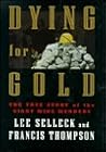 Dying for Gold: T...