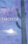 Tucson: Sonoran Sunrise/Sonoran Star/Sonoran Sweetheart/Sonoran Secret (Tucson #1-4) Tucson: Sonoran Sunrise/Sonoran Star/Sonoran Sweetheart/Sonoran Secret (Tucson #1-4)