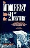 The Middle East into the 21st Century: The Japan Lectures and Other Studies on the Arab-Israeli Conflict, the Gulf Crisis and Political Islam The Middle East into the 21st Century: The Japan Lectures and Other Studies on the Arab-Israeli Conflict, the Gulf Crisis and Political Islam