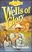 Wells of Glory (Legacy of the Land/Mary McReynolds, Bk 1)