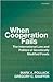 When Cooperation Fails: The International Law and Politics of Genetically Modified Foods
