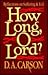 How Long, O Lord?: Reflections on Suffering and Evil