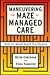 Maneuvering the Maze of Managed Care: Skills for Mental Health Practitioners