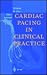 Cardiac Pacing in Clinical Practice by Wilhelm Fischer