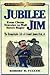 Jubilee Jim: From Circus Tr...