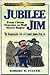 Jubilee Jim: From Circus Traveler to Wall Street Rogue: The Remarkable Life of Colonel James Fisk, Jr. (Legends of Commerce)