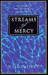 Streams of Mercy: Receiving and Reflecting God's Grace Streams of Mercy: Receiving and Reflecting God's Grace