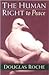 The Human Right to Peace by Douglas Roche