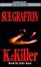 K is for Killer (Kinsey Millhone Mystery)