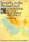 Security in the Persian Gulf: Modernization, Political Development and Stability (IISS special series)